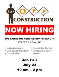 NOW HIRING JOB FAIR @ JOB SERVICE NORTH DAKOTA 1350 32nd St S, Fargo, ND  Landscaping Laborer  Landscaping Skilled Laborer