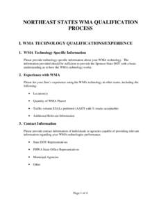 NORTHEAST STATES WMA QUALIFICATION PROCESS I. WMA TECHNOLOGY QUALIFICATIONS/EXPERIENCE 1. WMA Technology Specific Information Please provide technology specific information about your WMA technology. The information prov
