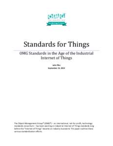 Standards for Things  OMG Standards in the Age of the Industrial Internet of Things Julie Pike September 24, 2014