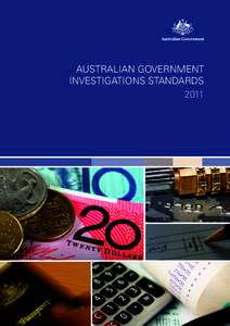 AUSTRALIAN GOVERNMENT INVESTIGATIONS STANDARDS 2011 © Commonwealth of Australia 2011 This work is copyright. Apart from any use as permitted under the Copyright Act 1968, no part may
