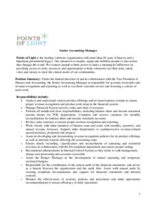 Senior Accounting Manager Points of Light is the leading volunteer organization with more than 20 years of history and a bipartisan presidential legacy. Our mission is to inspire, equip and mobilize people to take action