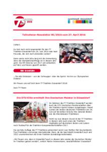 Teilnehmer-Newslettervom 27. AprilLiebe/r, Du bist noch nicht angemeldet für den T³ Triathlon Düsseldorf am 26. Juni 2016 oder hast Freunde, die sich noch anmelden wollen?