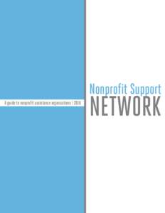    Nonprofit Support A guide to nonprofit assistance organizations | 2016  NETWORK