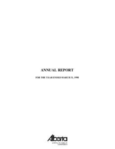 ANNUAL REPORT FOR THE YEAR ENDED MARCH 31, 1998 Additional copies of this annual report may be obtained from: Communications and Industry Relations
