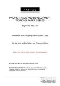 PACIFIC TRADE AND DEVELOPMENT WORKING PAPER SERIES Paper No. YF37-11 Resilience and Escaping Development Traps