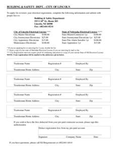 BUILDING & SAFETY DEPT. - CITY OF LINCOLN To apply for or renew your electrical registration, complete the following information and submit with proper fees to: Building & Safety Department 555 S 10th St., Room 203 Linco