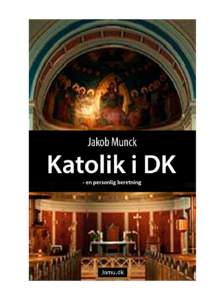 KATOLIK I DK - en personlig beretning