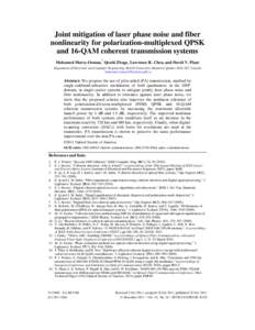 Joint mitigation of laser phase noise and fiber nonlinearity for polarization-multiplexed QPSK and 16-QAM coherent transmission systems Mohamed Morsy-Osman,* Qunbi Zhuge, Lawrence R. Chen, and David V. Plant Department o