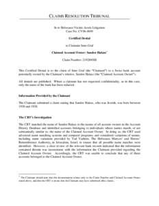 CLAIMS RESOLUTION TRIBUNAL In re Holocaust Victim Assets Litigation Case No. CV96-4849 Certified Denial to Claimant Imre Graf Claimed Account Owner: Sandor Halasz1