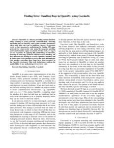 Finding Error Handling Bugs in OpenSSL using Coccinelle Julia Lawall∗ , Ben Laurie† , Ren´e Rydhof Hansen‡ , Nicolas Palix∗ and Gilles Muller§ ∗ University of Copenhagen, Email: {julia,npalix}@diku.dk † Goo