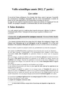 Veille scientifique année 2012, 2e partie : Les soins Ce travail est l’étape préliminaire d’un chantier plus large, visant à regrouper l’ensemble des connaissances scientifiques disponibles dans les revues inte