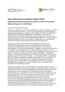 Studie „Wahrnehmung und Akzeptanz religiöser Vielfalt“ Bevölkerungsumfrage des Exzellenzclusters „Religion und Politik“ unter Leitung des Religionssoziologen Prof. Dr. Detlef Pollack Von Prof. Dr. Detlef Pollac