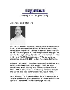 College of Engineering  Awards and Honors Dr. Hank Dietz, electrical engineering, was honored with the Computerworld Honors Medallion as a 