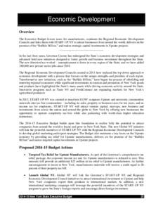 Economic Development Overview The Executive Budget lowers taxes for manufacturers, continues the Regional Economic Development Councils and links them with START-UP NY to attract businesses from around the world, deliver