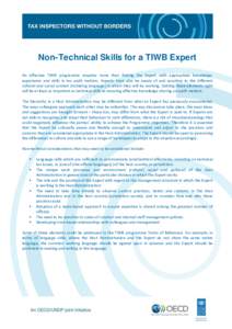 Non-Technical Skills for a TIWB Expert An effective TIWB programme requires more than finding the Expert with appropriate knowledge, experience and skills in tax audit matters. Experts must also be aware of and sensitive