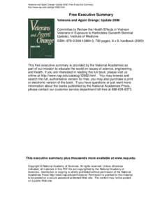 Veterans and Agent Orange: Update[removed]Free Executive Summary) http://www.nap.edu/catalog[removed]html Free Executive Summary Veterans and Agent Orange: Update 2008 Committee to Review the Health Effects in Vietnam