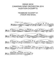 DENIS WICK CANADIAN WIND ORCHESTRA 2014 AUDITION EXCERPTS TROMBONE EXCERPT #1 (TENOR AND BASS)