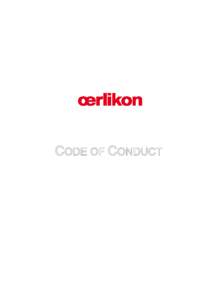 Introduction  The Oerlikon Group (hereinafter referred to as “Oerlikon”) has established a unique position of leadership throughout the world in providing state-of-the-art technology, products and services. Our prod