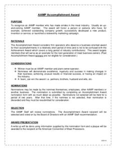 AAMP Accomplishment Award PURPOSE To recognize an AAMP member who has made strides in the meat industry. Usually an upand-coming AAMP member. The award will honor a person or persons who have, for example, achieved outst