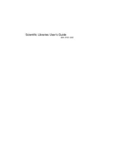 Scientific Libraries User’s Guide 004–2151–002 © 1996, 1999 Silicon Graphics, Inc. All Rights Reserved. This manual or parts thereof may not be reproduced in any form unless permitted by contract or by written pe