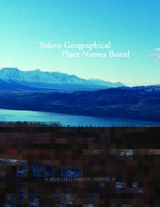 Yukon / Yukon River / Provinces and territories of Canada / Geography of Canada / Southern Tutchone / Teslin Tlingit Council / Geography of Yukon / Kluane First Nation / Champagne and Aishihik First Nations / Dawson City / Teslin Lake / Indigenous peoples of Yukon