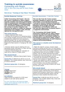 Training in suicide awareness: Connecting with People with Dr Alys Cole-King and Mr Gavin PeakeJones Part of our “Training at Your Place” Provision Suicide Response Training