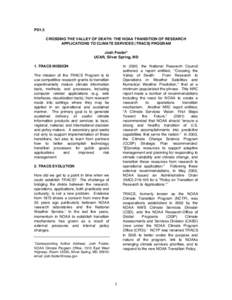 PD1.5 CROSSING THE VALLEY OF DEATH: THE NOAA TRANSITION OF RESEARCH APPLICATIONS TO CLIMATE SERVICES (TRACS) PROGRAM Josh Foster* UCAR, Silver Spring, MD 1. TRACS MISSION
