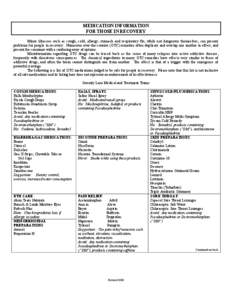 MEDICATION INFORMATION FOR THOSE IN RECOVERY Minor illnesses such as cough, cold, allergy, stomach and respiratory flu, while not dangerous themselves, can present