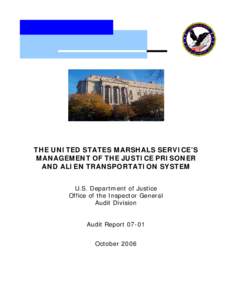 THE UNITED STATES MARSHALS SERVICE’S MANAGEMENT OF THE JUSTICE PRISONER AND ALIEN TRANSPORTATION SYSTEM