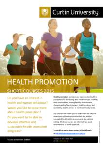 HEALTH PROMOTION SHORT COURSE SHORT COURSES 2015 Would you like to know more about health promotion?