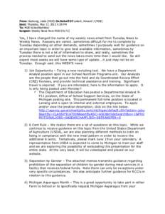 From: Bushong, Linda (MDE) On Behalf Of Leikert, Howard J (MDE) Sent: Thursday, May 17, 2012 4:38 PM To: MDE-SchoolNutrition Subject: Weekly News from MDE[removed]Yes, I have changed the name of my weekly news email from