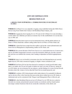 CITY OF COFFMAN COVE RESOLUTION[removed]A RESOLUTION SUPPORTING A TIMBER INDUSTRY IN SOUTHEAST ALASKA  WHEREAS, Coffman Cove was originally a logging camp established during the USDA Forest