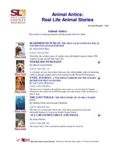 Animal Antics: Real Life Animal Stories by Sarah Wegener 6/14 Animal Antics: True stories of amazing animals and the people who love them.