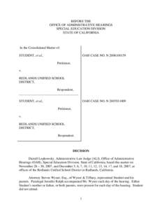 BEFORE THE OFFICE OF ADMINISTRATIVE HEARINGS SPECIAL EDUCATION DIVISION STATE OF CALIFORNIA  In the Consolidated Matter of: