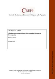 Centre de Recherche en Economie Publique et de la Population  CREPP WP NoUnemployment and Retirement in a Model with age-specific Heterogeneity Mathieu Lefebvre