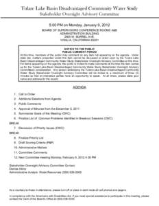 Tulare Lake Basin Disadvantaged Community Water Study Stakeholder Oversight Advisory Committee 5:00 PM on Monday, January 9, 2012 BOARD OF SUPERVISORS CONFERENCE ROOMS A&B ADMINISTRATION BUILDING 2800 W. BURREL AVE.