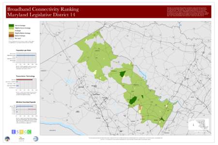 Broadband Connectivity Ranking Maryland Legislative District 14 This map is a visual tool for helping citizens and decision-makers search for solutions to their broadband connectivity problems. Like electricity and telep