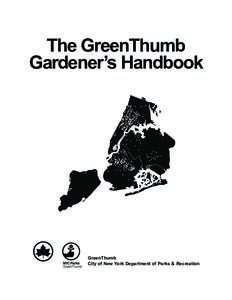 The GreenThumb Gardener’s Handbook GreenThumb City of New York Department of Parks & Recreation