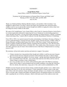 TESTIMONY Joseph Romm, Ph.D. Senior Fellow, Center For American Progress Action Fund Testimony for the Subcommittee on National Parks, Forests and Public Lands’ Hearing on H.R. 5744, H.R. 5960, and H.R[removed]July 20, 