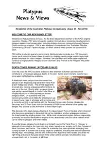Platypus News & Views Newsletter of the Australian Platypus Conservancy (Issue 51 - Feb[removed]WELCOME TO OUR NEW NEWSLETTER Welcome to Platypus News & Views. As the direct descendant and heir of the APC’s original news