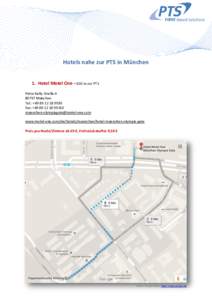 Hotels nahe zur PTS in München 1. Hotel Motel One – 650 m zur PTS Petra-Kelly-StraßeMünchen Tel.: +Fax: +