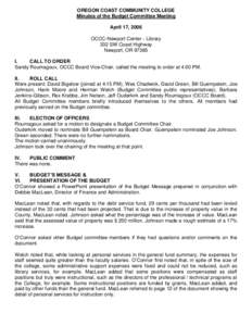 OREGON COAST COMMUNITY COLLEGE Minutes of the Budget Committee Meeting April 17, 2006 OCCC-Newport Center - Library 332 SW Coast Highway Newport, OR 97365