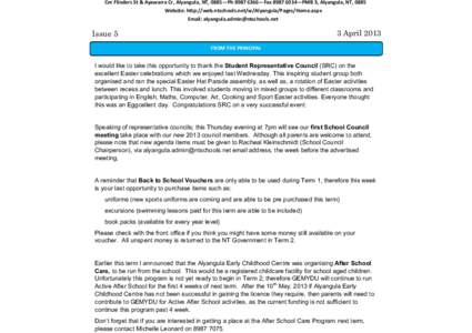 Cnr Flinders St & Ayawarra Cr, Alyangula, NT, 0885—Ph—Fax—PMB 3, Alyangula, NT, 0885 Website: http://web.ntschools.net/w/Alyangula/Pages/Home.aspx Email:  3 April 20