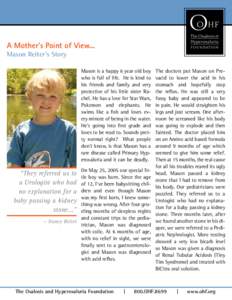 A Mother’s Point of View... Mason Reiter’s Story Mason is a happy 6 year old boy who is full of life. He is kind to his friends and family and very