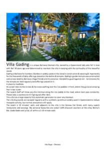 Villa Gading is a unique Balinese themed villa, owned by a Queensland lady who fell in love with Bali 30 years ago and determined to maintain the villa in keeping with the spirituality of this beautiful island. Gading is