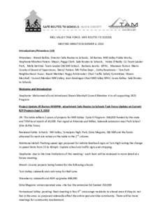 MILL VALLEY TASK FORCE- SAFE ROUTES TO SCHOOL MEETING MINUTES NOVEMER 4, 2010 Introductions/Attendees (10) Attendees : Wendi Kallins- Director Safe Routes to Schools, Jill Barnes- Mill Valley Public Works, Stephanie Moul