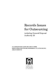 Records Issues for Outsourcing inlcuding General Disposal Authority 25