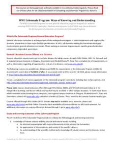 New courses are being approved and made available in new delivery modes regularly. Please checkPage 1 of 4 our website often for the latest information on completing the Colonnade Program at a distance. WKU Colonnade Pro