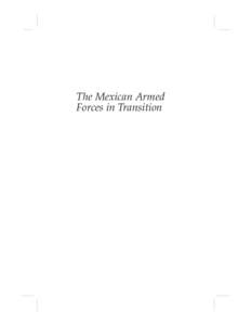 The Mexican Armed Forces in Transition The Mexican Armed Forces in Transition