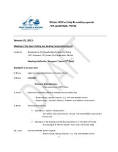 Winter 2012 activity & meeting agenda Fort Lauderdale, Florida January 25, 2012: Meeting of the Sport Fishing and Boating Partnership Council Location: